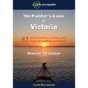 The Paddlers Guide to Victoria  - Scott Rawstorne